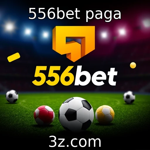 Como a 556bet se destaca no mercado competitivo